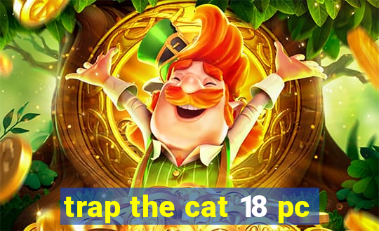 trap the cat 18 pc